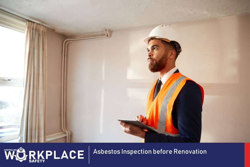 Asbestos Inspection before Renovation - Australian Workplace Safety
