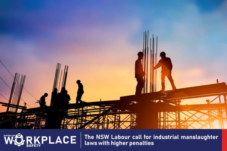 Australian Workplace Safety - The NSW Labour call for industrial manslaughter laws with higher penalties