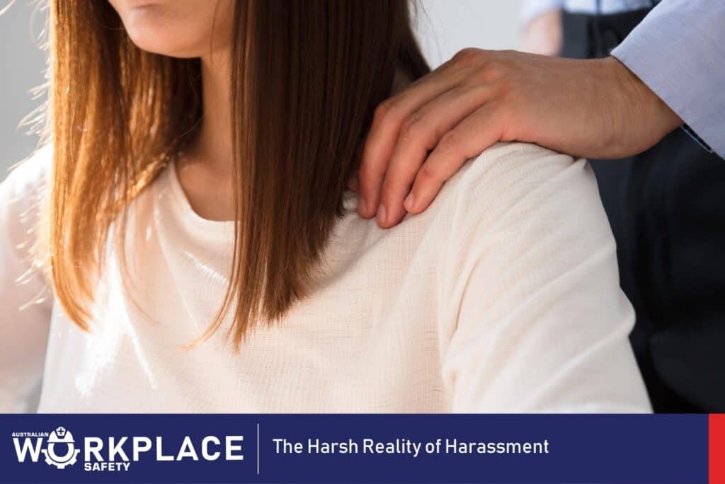 The Harsh Reality of Harassment