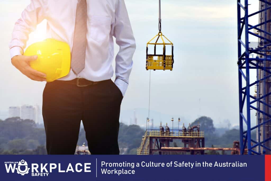 Promoting a Culture of Safety in the Australian Workplace