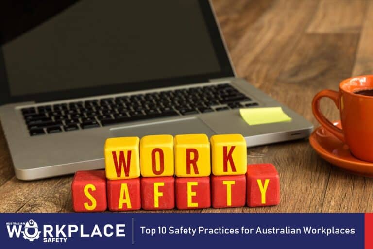 Top 10 Safety Practices for Australian Workplaces