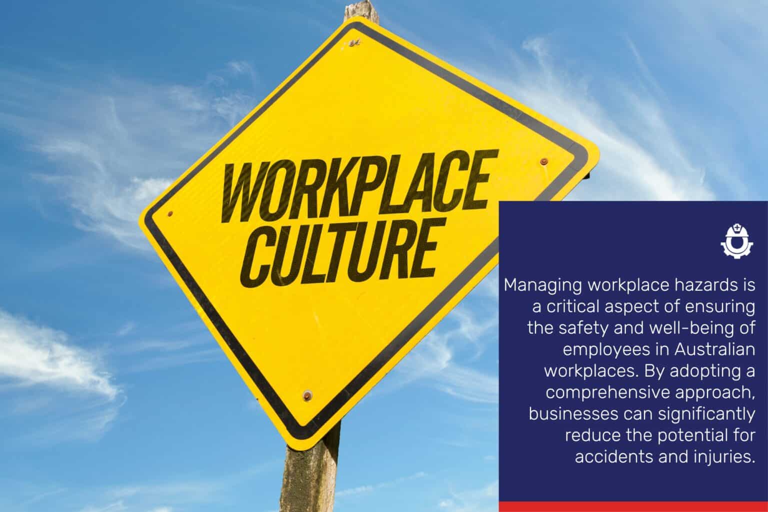 Managing Workplace Hazards In Australia Effective Strategies