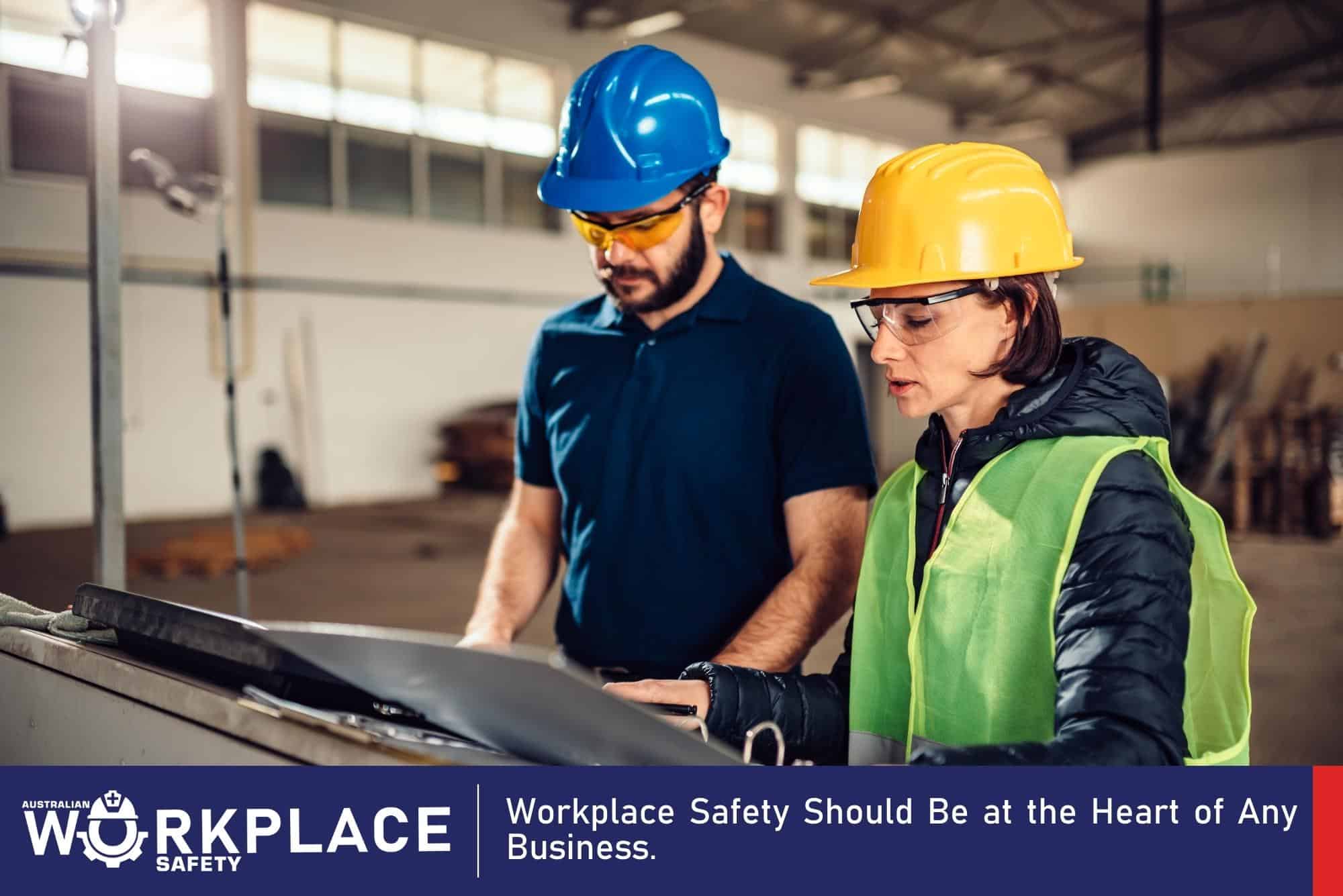 Workplace Safety Should Be at the Heart of Any Business.